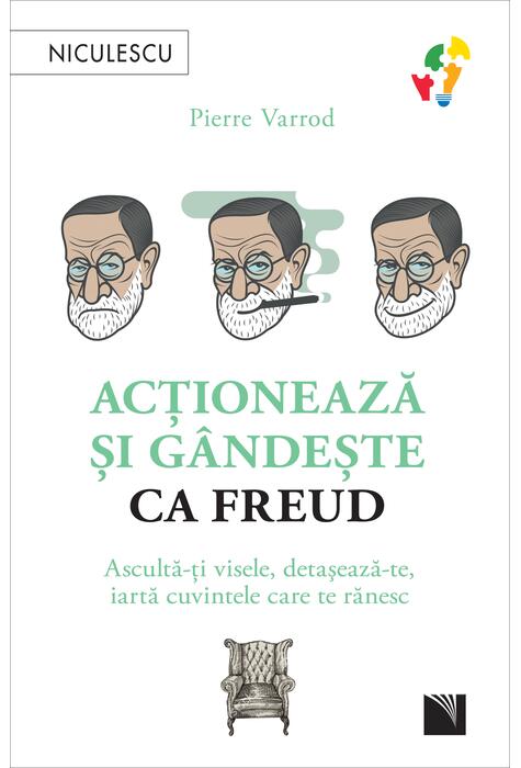 Copertă produs Acționează și g&acirc;ndește ca Freud