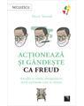 Copertă produs Acționează și g&acirc;ndește ca Freud - thumb 1
