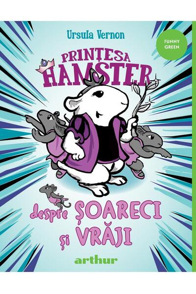 Despre șoareci și vrăji. Prințesa Hamster (Vol. 2)