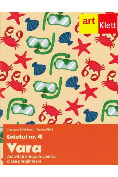 Clasa pregătitoare. Caietul #4. Vara. Activități integrate