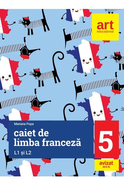 Limba franceză. Caiet pentru clasa a V-a L1 şi L2