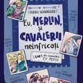 Copertă produs Eu, Merlin, și cavalerii ne&icirc;nfricați - gallery small 