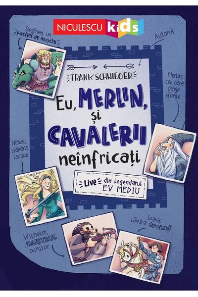 Eu, Merlin, și cavalerii ne&icirc;nfricați