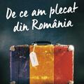 Copertă produs De ce am plecat din Rom&acirc;nia - gallery small 