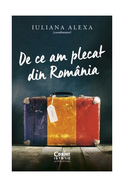 De ce am plecat din Rom&acirc;nia