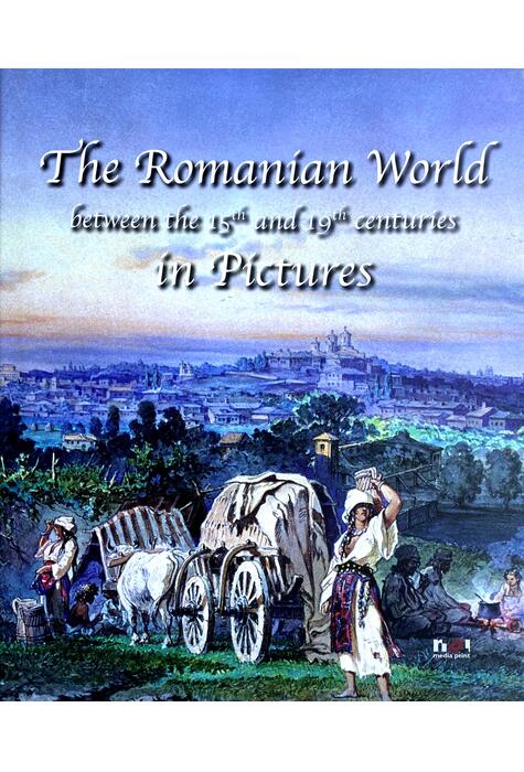 Copertă produs The Romanian World in Pictures