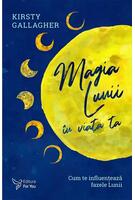 Imagine produs Magia Lunii &Icirc;n Viața Ta. Cum Te Influențează Fazele Lunii