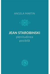 Copertă produs Jean Starobinski, plenitudinea posibilă
