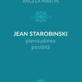 Copertă produs Jean Starobinski, plenitudinea posibilă - gallery small 