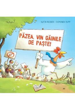 Copertă produs Păzea, vin găinile de Paște!