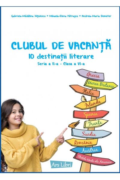 Clubul de vacanță - 10 preocupări literare - Seria a II-a - clasa a VI-a