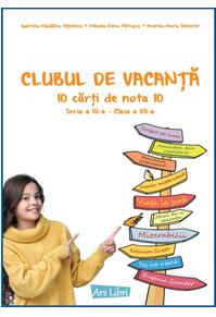 Copertă produs Clubul de vacanță - 10 preocupări literare - Seria a III-a - clasa a VII-a