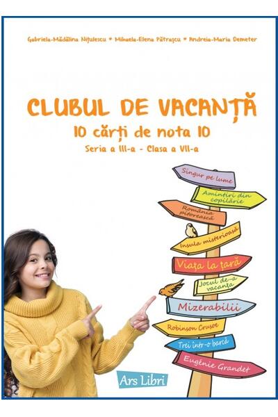 Clubul de vacanță - 10 preocupări literare - Seria a III-a - clasa a VII-a