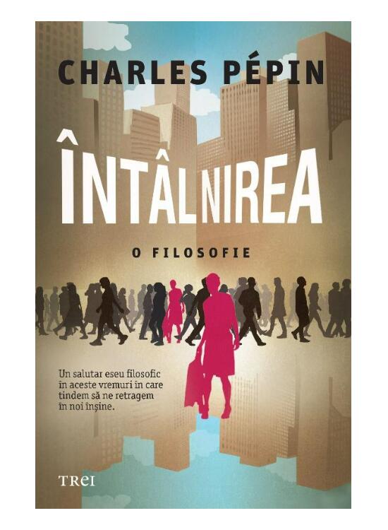Copertă produs &Icirc;nt&acirc;lnirea. O filosofie - gallery big 1