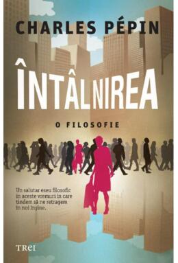 Copertă produs &Icirc;nt&acirc;lnirea. O filosofie