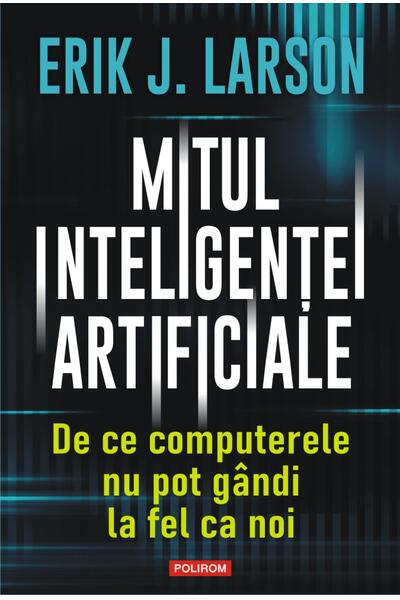 Mitul inteligenței artificiale