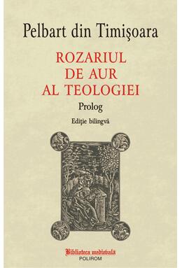 Copertă produs Rozariul de aur al teologiei: Prolog