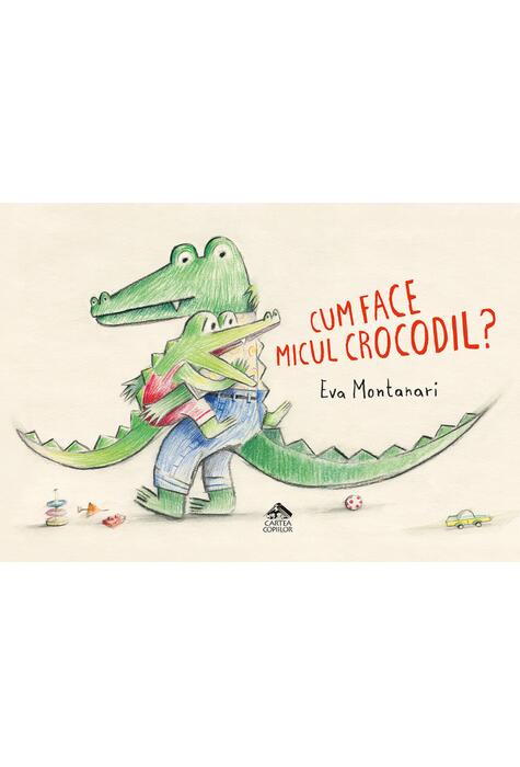 Copertă produs Cum face micul crocodil?