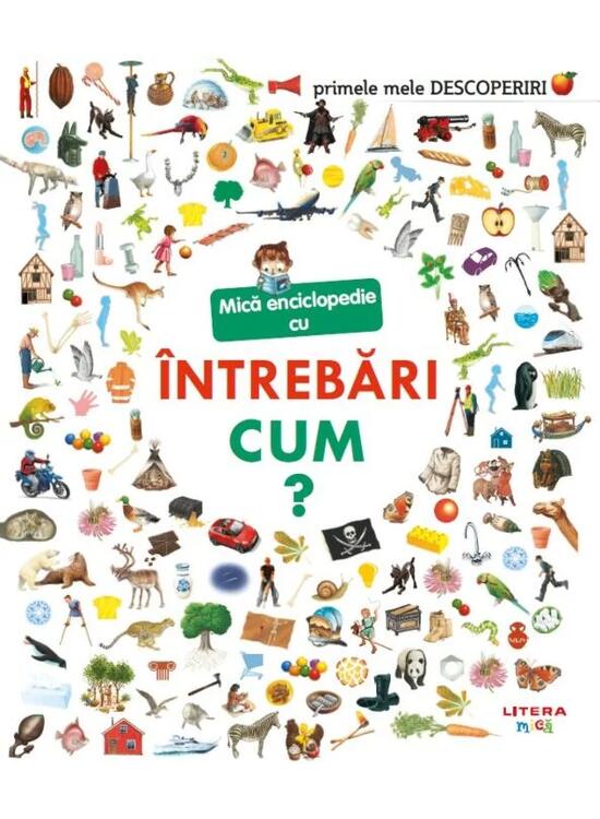 Copertă produs Mică enciclopedie cu &icirc;ntrebări. Cum? - gallery big 1