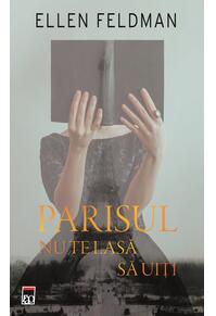 Copertă produs Parisul nu te lasă să uiți