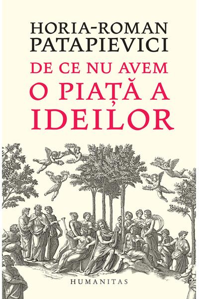De ce nu avem o piaţă a ideilor