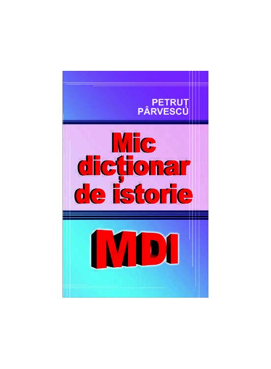 Copertă produs Mic dicționar de istorie - gallery big 1