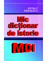 Copertă produs Mic dicționar de istorie - thumb 1