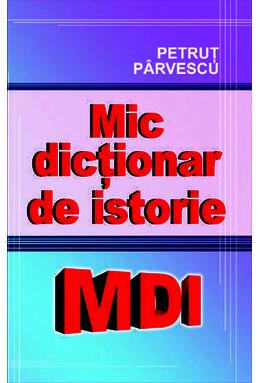 Copertă produs Mic dicționar de istorie