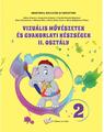 Copertă produs Arte vizuale și abilități practice pentru clasa a II-a - Manual în limba maghiară - thumb 1