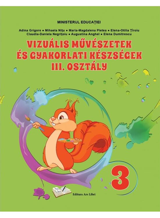 Copertă produs Arte vizuale și abilități practice pentru clasa a III-a - Manual &icirc;n limba maghiară - gallery big 1