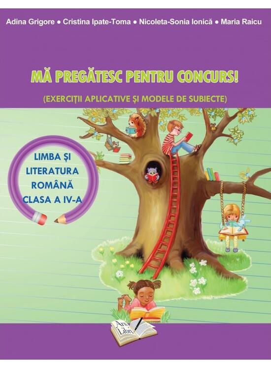Copertă produs Mă pregătesc pentru concurs. Comunicare &icirc;n Limba Rom&acirc;nă - Clasa IV - gallery big 1