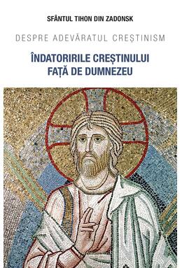 Copertă produs &Icirc;ndatoririle creștinului față de Dumnezeu