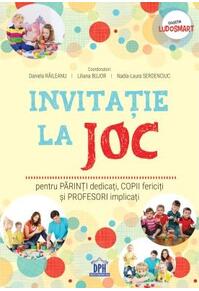 Copertă produs Invitație la joc: pentru părinți dedicați, copii fericiți și profesori implicați