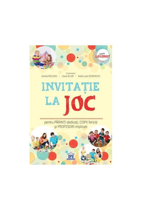 Copertă produs Invitație la joc: pentru părinți dedicați, copii fericiți și profesori implicați