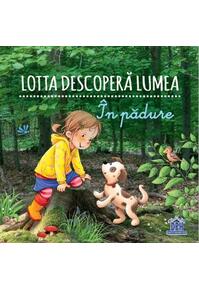 Copertă produs Lotta descoperă lumea - În pădure