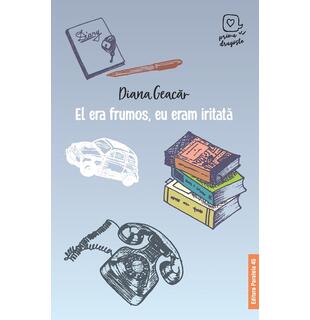 El era frumos, eu eram iritată