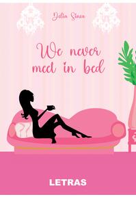 Copertă produs We never meet in bed