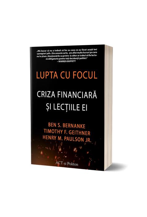 Copertă produs Lupta cu focul. Criza financiară și lecțiile ei
