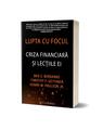 Copertă produs Lupta cu focul. Criza financiară și lecțiile ei - thumb 1