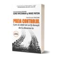 Copertă produs Preia controlul! Cum să obții tot ce &icirc;ți dorești de la afacerea ta - gallery small 