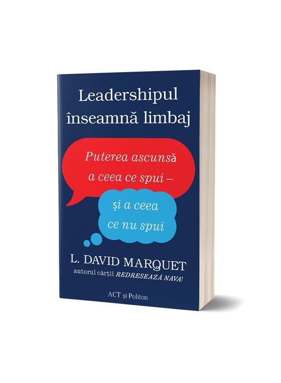 Copertă produs Leadershipul &icirc;nseamnă limbaj. Puterea ascunsă a ceea ce spui - și a ceea ce nu spui - gallery big 1