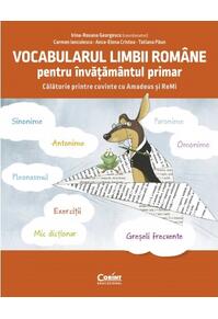 Copertă produs Vocabularul limbii rom&acirc;ne pentru &icirc;nvățăm&acirc;ntul primar. &Icirc;nvăț și exersez cu Amadeus și ReMi