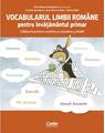 Copertă produs Vocabularul limbii rom&acirc;ne pentru &icirc;nvățăm&acirc;ntul primar. &Icirc;nvăț și exersez cu Amadeus și ReMi - thumb 1