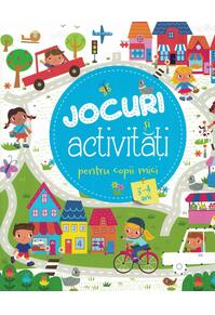 Copertă produs Jocuri și activități pentru copii mici
