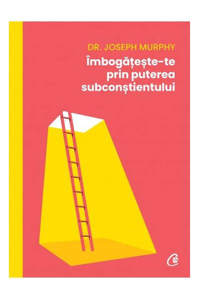 &Icirc;mbogățește-te prin puterea subconștientului
