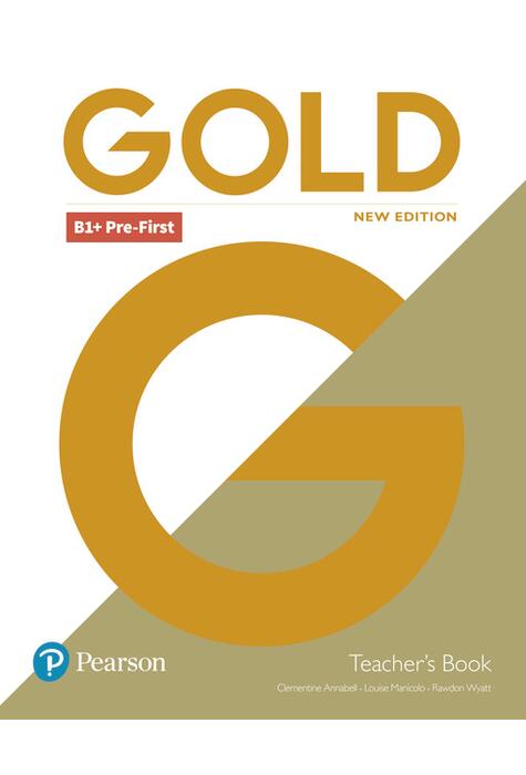 Copertă produs Gold B1+ Pre-First New Edition Teacher's Book with Portal access and Teacher's Resource Disc Pack