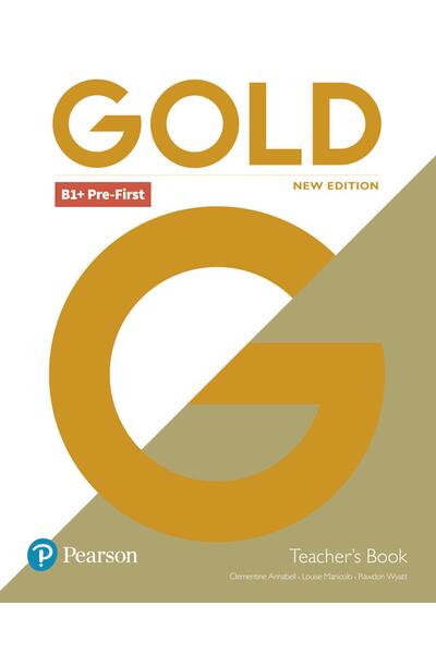 Gold B1+ Pre-First New Edition Teacher's Book with Portal access and Teacher's Resource Disc Pack