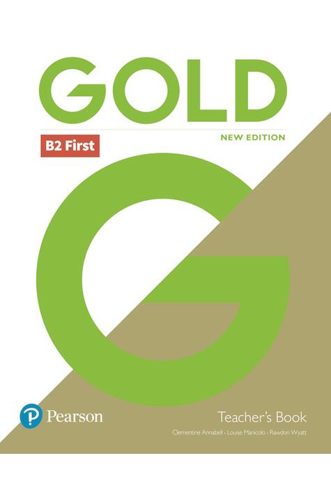 Copertă produs Gold B2 First New Edition Teacher's Book with Portal access and Teacher's Resource Disc Pack
