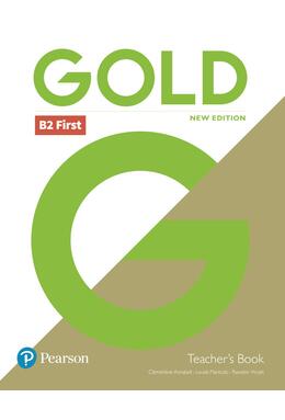 Copertă produs Gold B2 First New Edition Teacher's Book with Portal access and Teacher's Resource Disc Pack