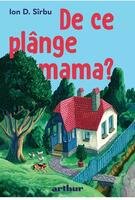Imagine produs De ce pl&acirc;nge mama?